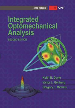Integrated Optomechanical Analysis, Second Edition