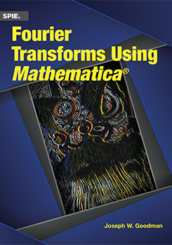 Fourier Transforms Using <i>Mathematica</i><sup>®</sup>
